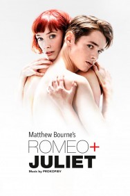 Stream Matthew Bourne's Romeo and Juliet Movies in HD Free on MoviesJoy