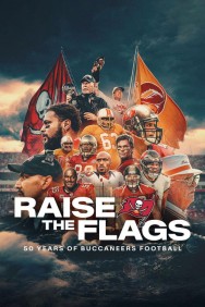 Watch free Raise the Flags: 50 Years of Buccaneers Football movies online on on HDToday site