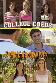 Watch Free College Coeds vs. Zombie Housewives Movies HD Online FMovies Alternatives site