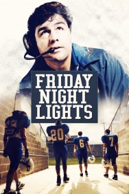 Watch Friday Night Lights movies free MoviesJoy