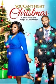 Stream You Can't Fight Christmas in Full HD for Free on MoviesJoy