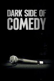 Watch free Dark Side of Comedy movies online on on MoviesJoy Alternatives site