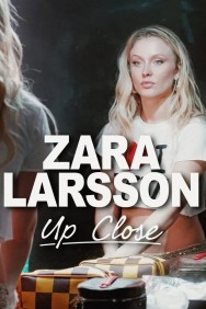 Watch free Zara Larsson - Up Close movies Hd online HDToday Alternatives