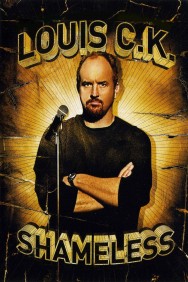 Stream Louis C.K.: Shameless in Full HD for Free on MoviesJoy