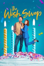 Stream The Wish Swap Movies in HD Free on MoviesJoy