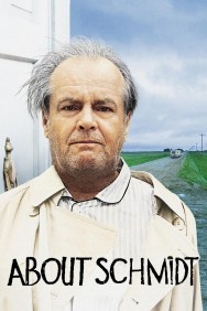 Stream About Schmidt in Full HD for Free on MoviesJoy