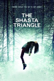 Stream The Shasta Triangle in Full HD for Free on MoviesJoy