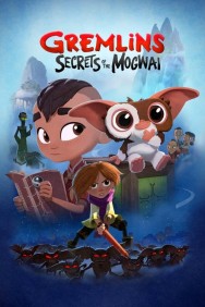 Watch free Gremlins: Secrets of the Mogwai movies online on on MoviesJoy Alternatives site