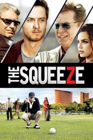 Stream The Squeeze Movies in HD Free on MoviesJoy