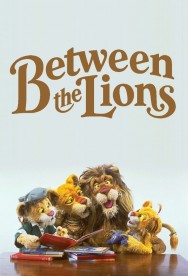 Stream Between the Lions Movies in HD Free on MoviesJoy