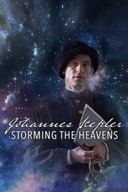 Stream Johannes Kepler - Storming the Heavens in Full HD for Free on MoviesJoy