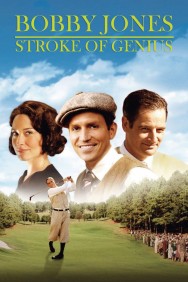 Watch Free Bobby Jones: Stroke of Genius Movies HD Online FMovies Alternatives site