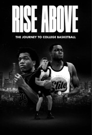 Rise Above: The Journey to College Basketball Watch free Rise Above: The Journey to College Basketball movies online on on MoviesJoy Alternatives site