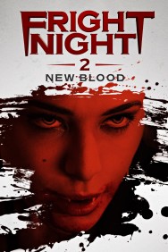 Stream Fright Night 2: New Blood in Full HD for Free on MoviesJoy