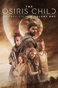 Stream The Osiris Child Movies in HD Free on MoviesJoy