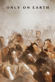 Only On Earth Available in HD for Free on HDToday