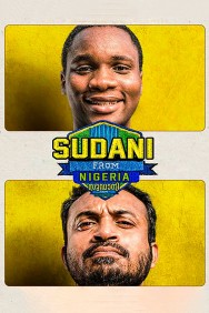 Watch Free Sudani from Nigeria Movies HD Online FMovies Alternatives site