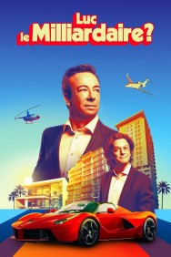 Luc le milliardaire? in High Quality – Free on HDToday