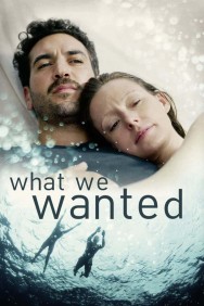 Watch What We Wanted Movies Free Online on MoviesJoy