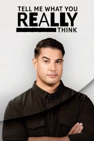 Watch free Tell Me What You Really Think movies online on on HDToday site