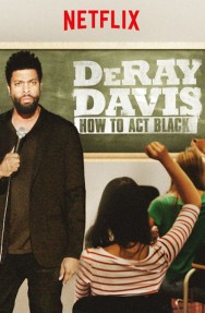 Watch Free Movies  DeRay Davis: How to Act Black Full HD Online | M4uHD