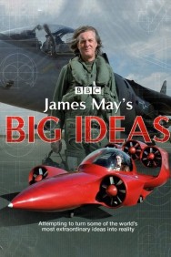 watch James May's Big Ideas movies free online Putlocker