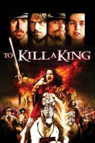 Watch Free To Kill a King Movies HD Online FMovies Alternatives site