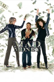 Watch free Mad Money movies online on on MoviesJoy Alternatives site