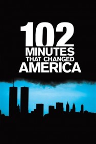 Watch free 102 Minutes That Changed America movies online