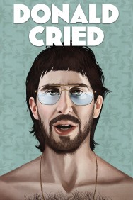 Stream Donald Cried Movies in HD Free on MoviesJoy