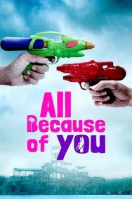 Stream All Because of You in Full HD for Free on MoviesJoy