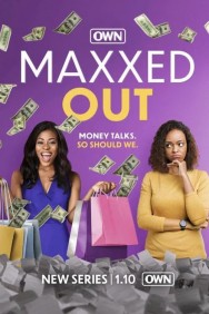 Watch free Maxxed Out movies online - MoviesJoy