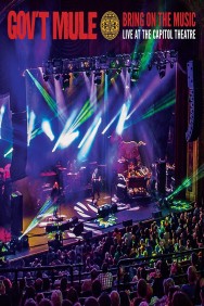 Watch Free Gov't Mule: Bring On The Music - Live at The Capitol Theatre Movies HD Online FMovies Alternatives site