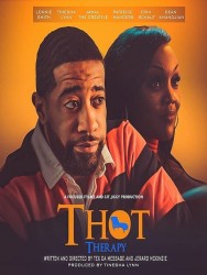 Stream T.H.O.T. Therapy: A Focused Fylmz and Git Jiggy Production in Full HD for Free on MoviesJoy