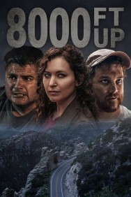 Stream 8000 Ft Up in Full HD for Free on MoviesJoy