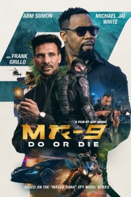 Stream MR-9: Do or Die in Full HD for Free on MoviesJoy