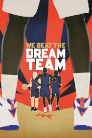 Watch free We Beat the Dream Team movies online on on MoviesJoy Alternatives site