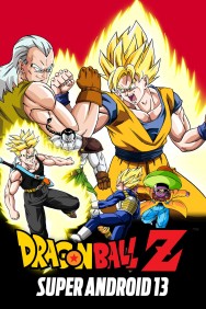 Stream Dragon Ball Z: Super Android 13! in Full HD for Free on MoviesJoy