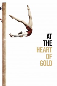 Stream At the Heart of Gold: Inside the USA Gymnastics Scandal in Full HD for Free on MoviesJoy