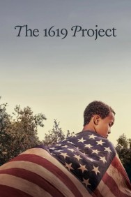 Stream The 1619 Project in Full HD for Free on MoviesJoy