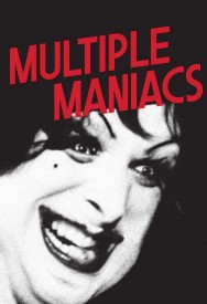 Stream Multiple Maniacs Movies in HD Free on MoviesJoy