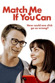 Stream Match Me If You Can in Full HD for Free on MoviesJoy