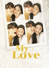 Stream My Love in Full HD for Free on MoviesJoy