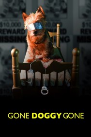 Stream Gone Doggy Gone Movies in HD Free on MoviesJoy