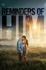 Watch free Reminders of Him movies online - MoviesJoy