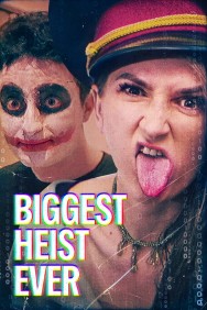 Stream Biggest Heist Ever Movies in HD Free on MoviesJoy