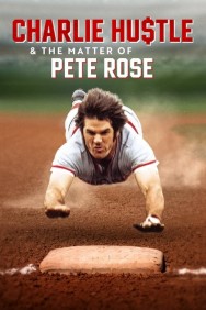 Stream Charlie Hustle & the Matter of Pete Rose in Full HD for Free on MoviesJoy