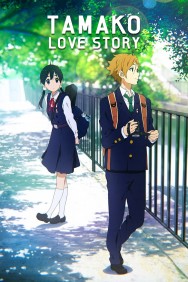 Stream Tamako Love Story in Full HD for Free on MoviesJoy