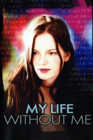 Watch free My Life Without Me movies online on on MoviesJoy Alternatives site