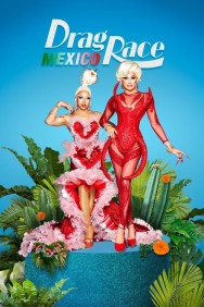 Stream Drag Race México Movies in HD Free on MoviesJoy